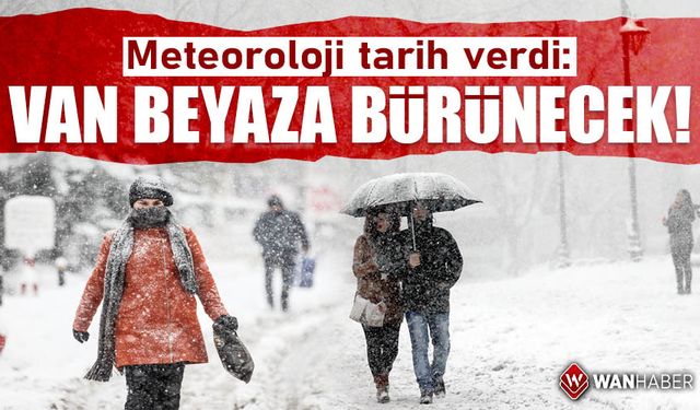 Meteoroloji tarih verdi: Van beyaza bürünecek!