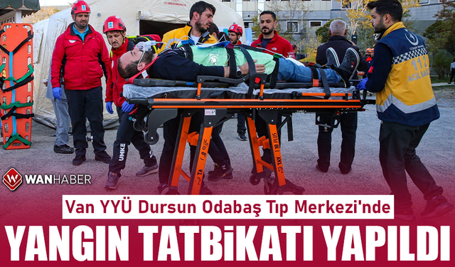 Van YYÜ Dursun Odabaş Tıp Merkezi'nde yangın tatbikatı yapıldı