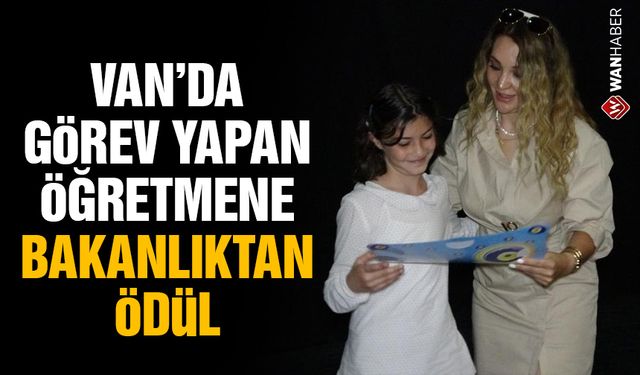 Van'daki bir öğretmene bakanlıktan ödül