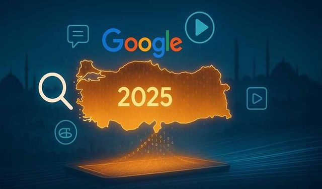 Google, 2025'in Türkiye arama trendlerini açıkladı