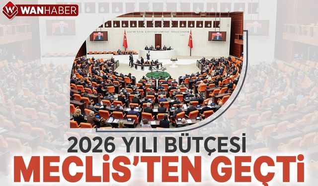 TBMM'de 2026 yılı bütçesi kabul edildi