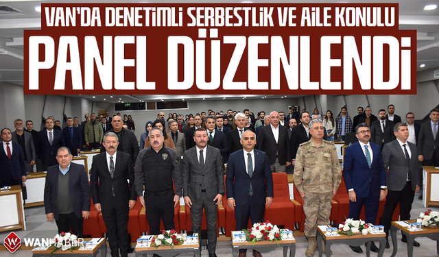 Van'da "Denetimli Serbestlik ve Aile" konulu panel düzenlendi