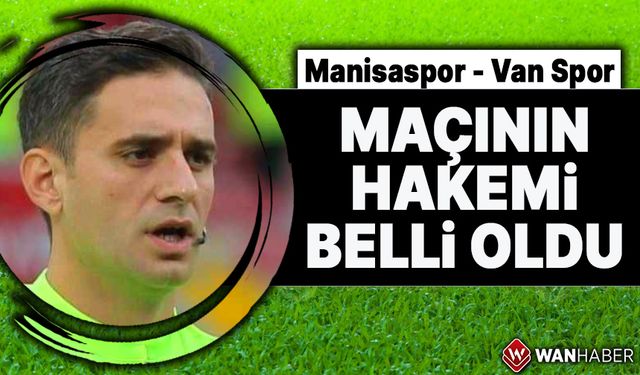 Manisaspor - Vanspor maçının hakemleri belli oldu