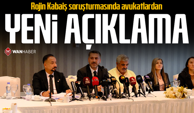 Rojin Kabaiş soruşturmasında avukatlardan yeni açıklama