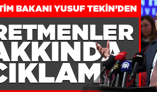 Bakan Tekin: Hiçbir öğretmenimizin mağdur olmasına müsaade etmeyeceğiz