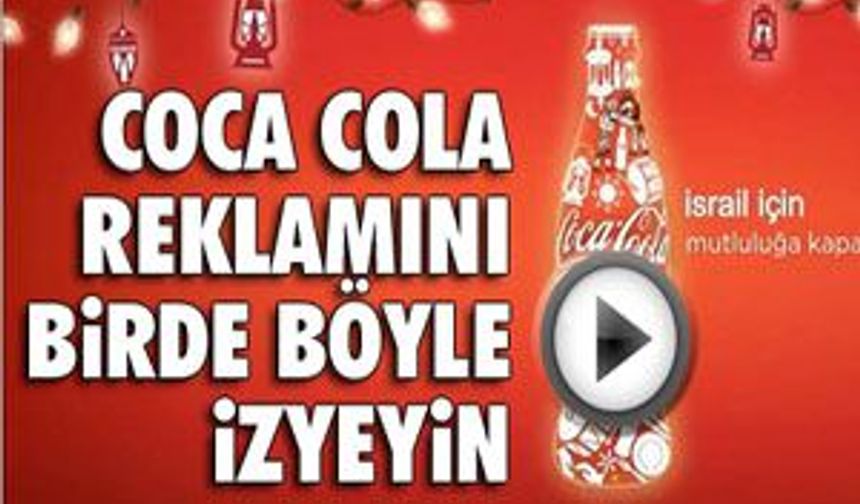 Coca cola ramazan reklamını birde böyle izleyin