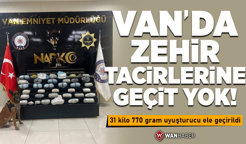 Van'da uyuşturucu operasyonu! 31 kilo uyuşturucu ele geçirildi