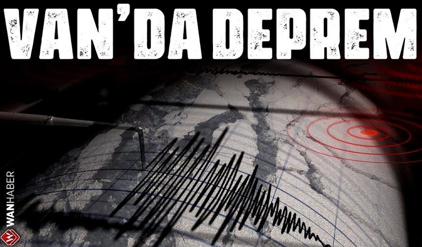 Van'da korkutan deprem!