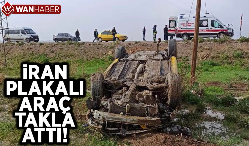 Van'da İran plakalı araç takla attı!