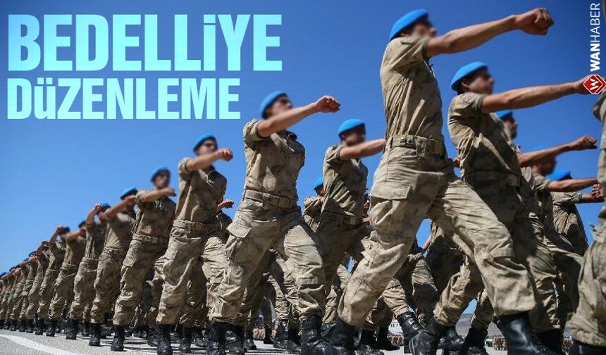 Bedelli askerlik ücreti 417 bin liraya çıkarıldı