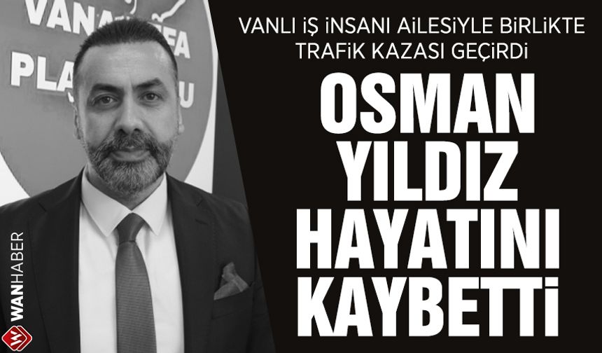 Osman Yıldız ve eşi hayatını kaybetti!