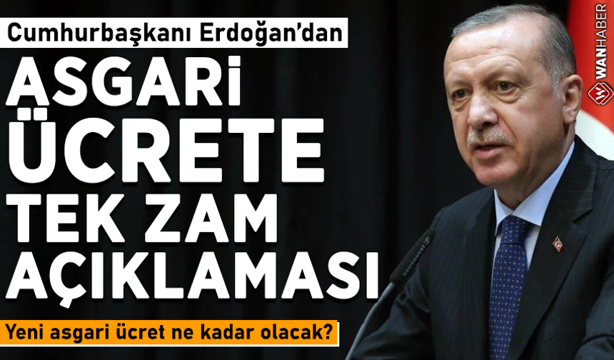 Erdoğan çok net konuştu: Yeni asgari ücret ne kadar olacak?
