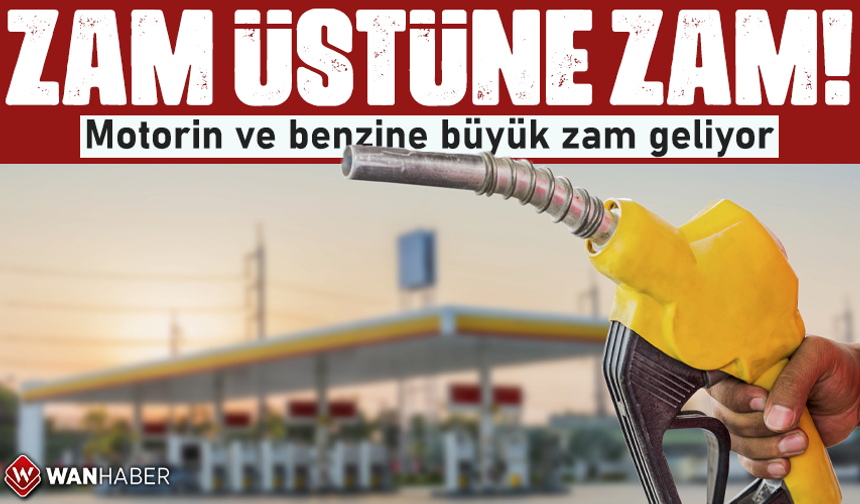 Akaryakıta yeniden çifte zam geliyor!