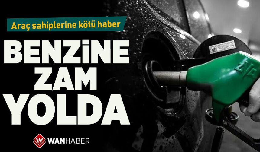 Benzine zam yolda!