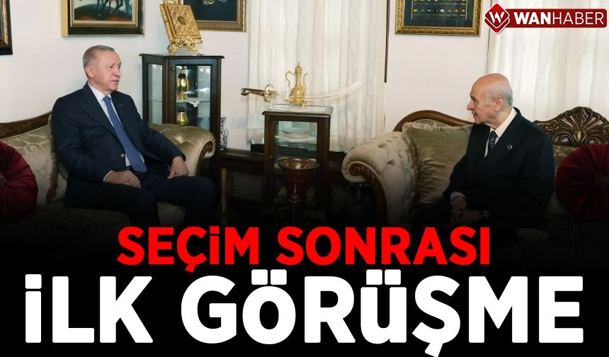 Cumhurbaşkanı Erdoğan ve Bahçeli seçim sonrası ilk kez görüştü