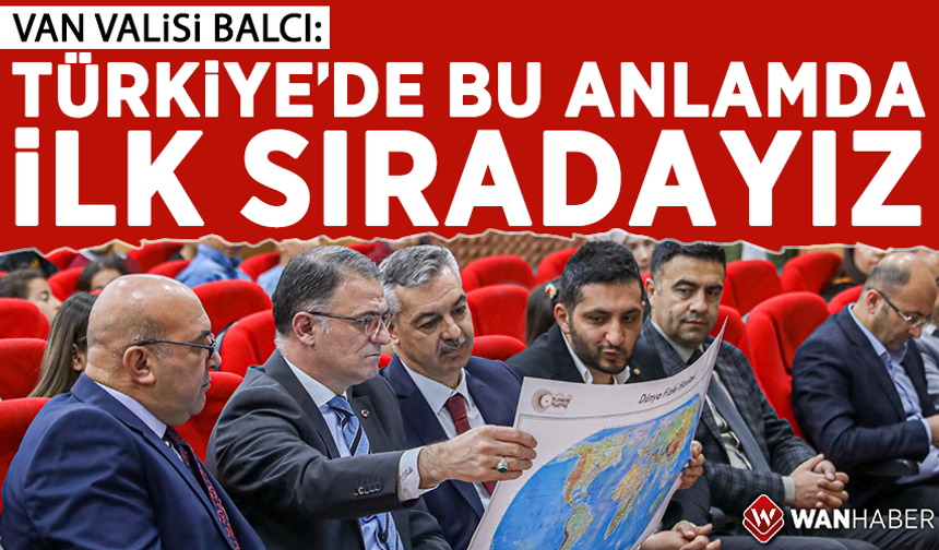 Vali Balcı: Türkiye’de bu anlamda ilk sıradayız