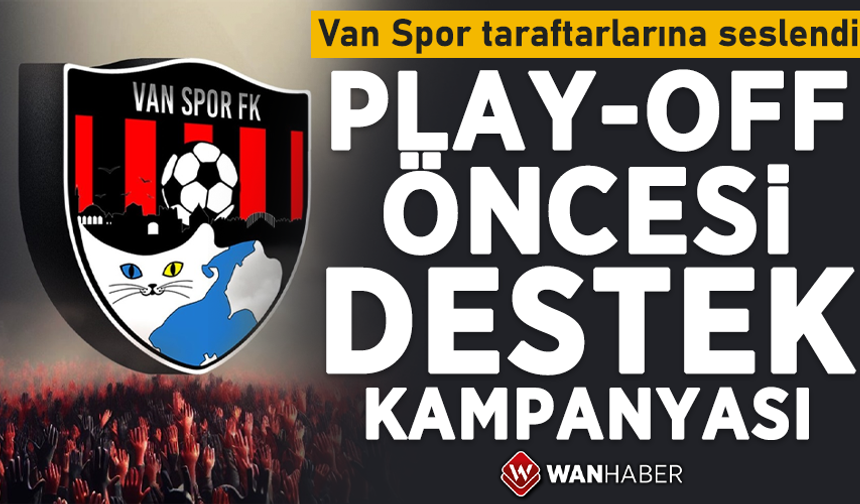 Van Spor taraftarlarına seslendi! Play-off öncesi destek kampanyası
