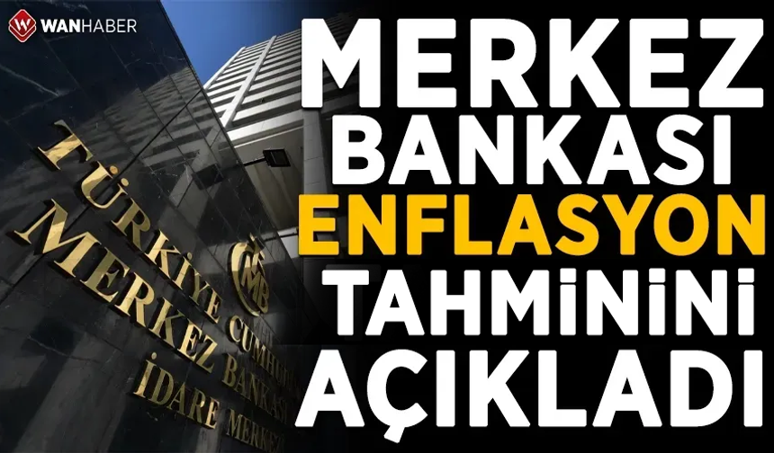 Merkez Bankası'nın yıl sonu enflasyon tahmini belli oldu