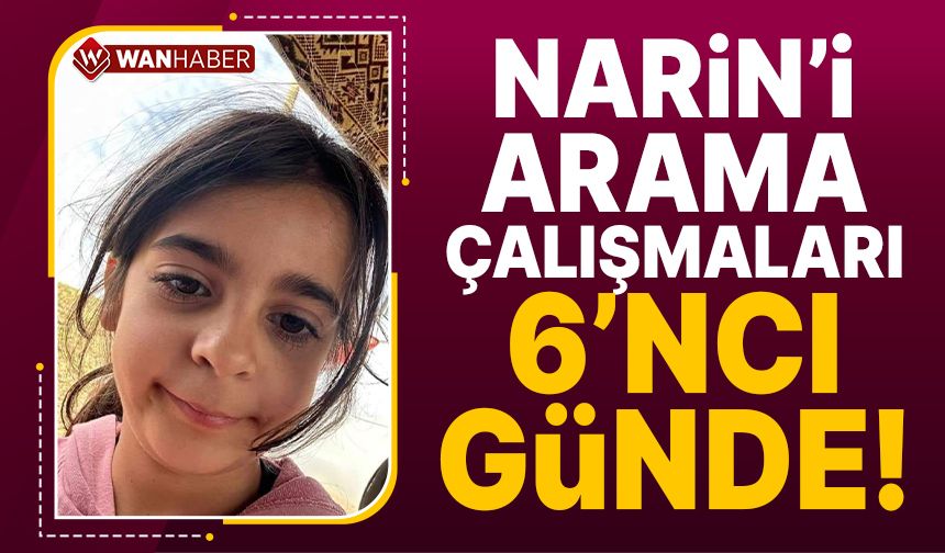 Narin'i arama çalışmaları sürüyor!