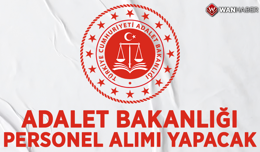 Adalet Bakanlığı personel alımı yapacak