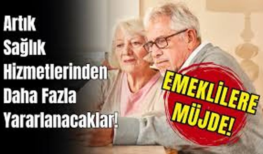 81 İL DE EMEKLİLERE ARTIK ÜCRETSİZ!