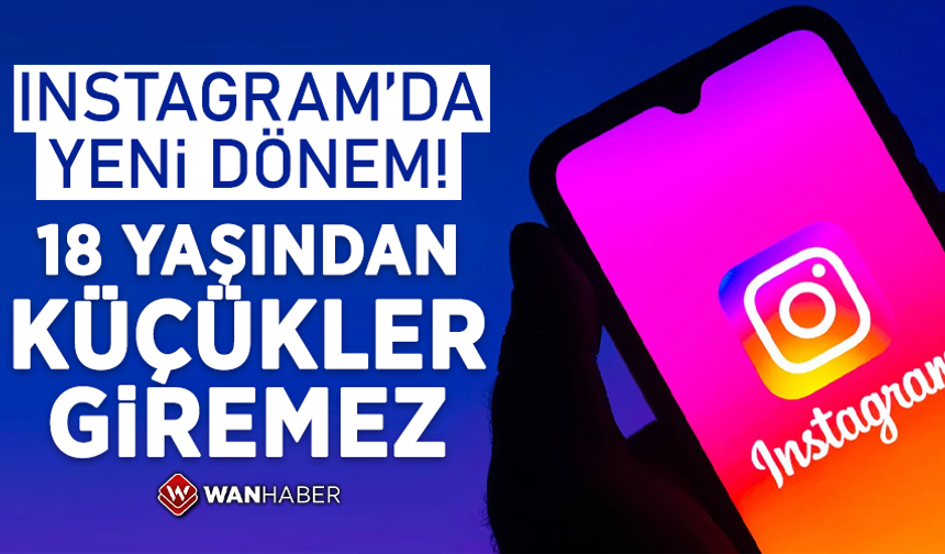 18 yaş altı kullanıcılara Instagram'dan 'genç hesabı' kısıtlaması