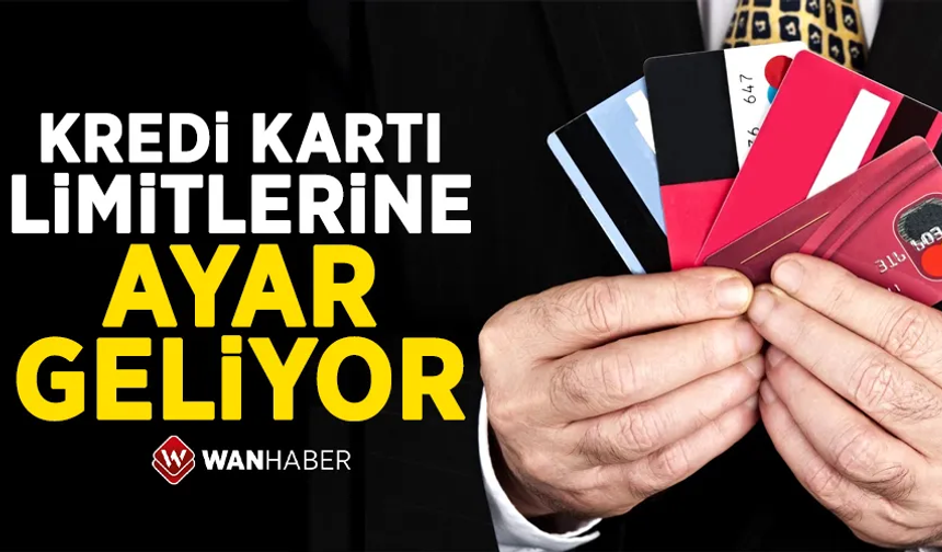 Kredi kartı kullanan milyonları ilgilendiriyor! Limitlere ayar çekiliyor