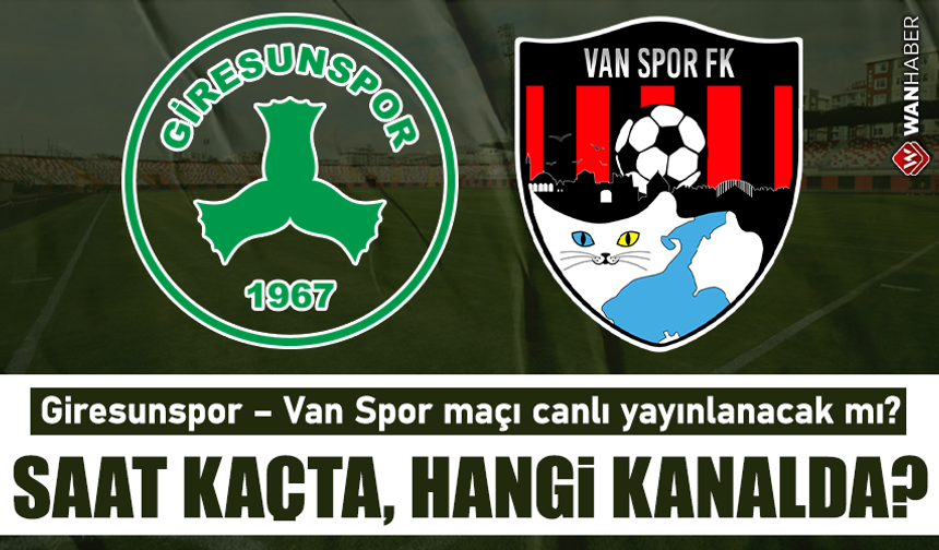 Giresunspor – Van Spor maçı canlı yayınlanacak mı? Saat kaçta hangi kanalda?