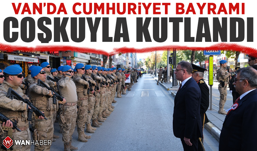 Van’da Cumhuriyet Bayramı coşkuyla kutlandı