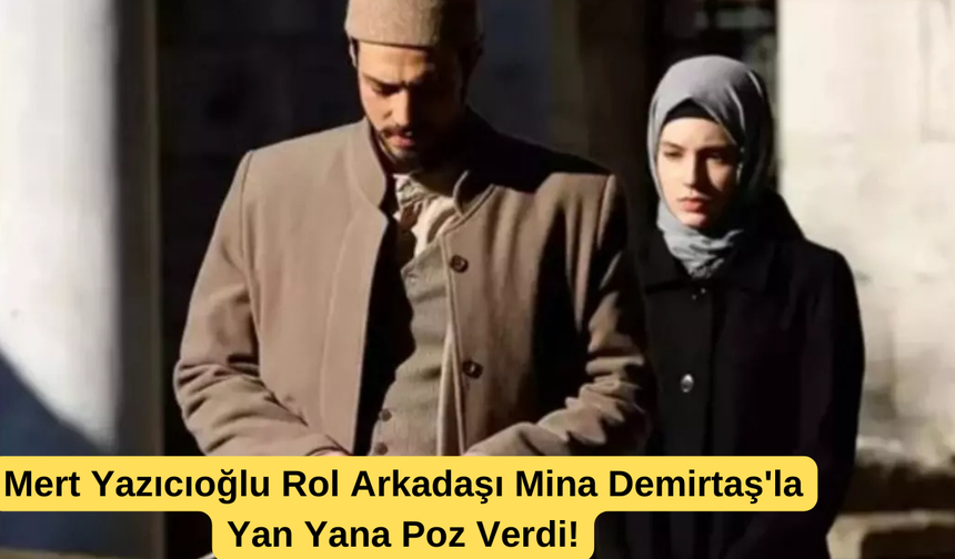 Kızıl Goncalar'ın Cüneyd'i Mert Yazıcıoğlu Rol Arkadaşı Mina Demirtaş'la Birlikte Poz verdi!