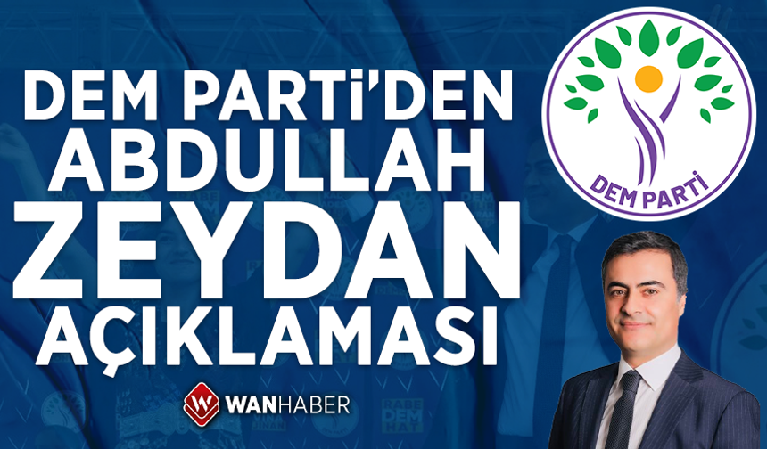 DEM Parti’den Abdullah Zeydan açıklaması