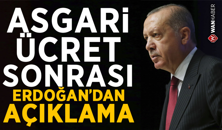 Asgari ücret sonrası Cumhurbaşkanı Erdoğan'dan ilk açıklama