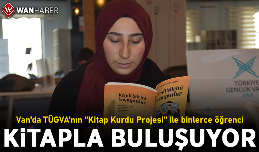 Van'da TÜGVA'nın "Kitap Kurdu Projesi" ile binlerce öğrenci kitapla buluşuyor