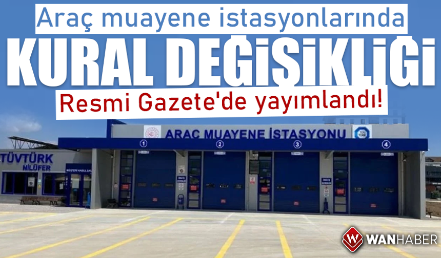 Araç muayene istasyonlarında kural değişikliği