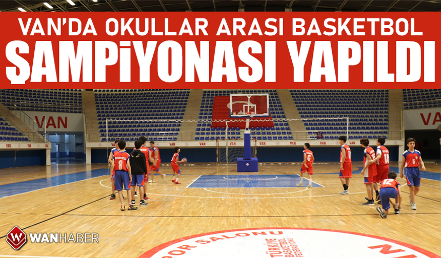 Van'da okullar arası basketbol şampiyonası yapıldı