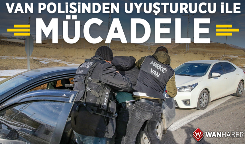 Van polisinden uyuşturucuyla mücadele