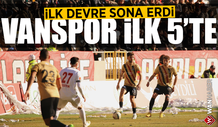 İlk devre sona erdi! Vanspor 5. sırada tamamladı