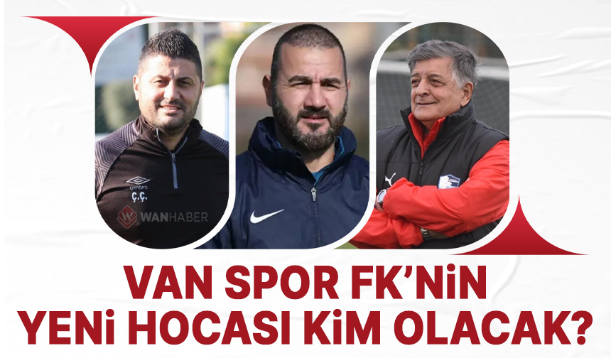 Van Spor FK'nin yeni hocası kim olacak?