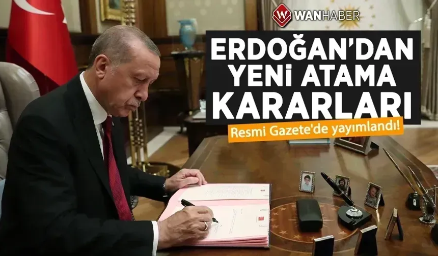 Cumhurbaşkanı Recep Tayyip Erdoğan imzaladı! Atama kararları Resmi Gazete'de