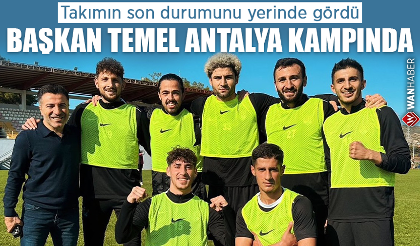 Takımın son durumunu yerinde gördü! Başkan Temel Antalya kampında