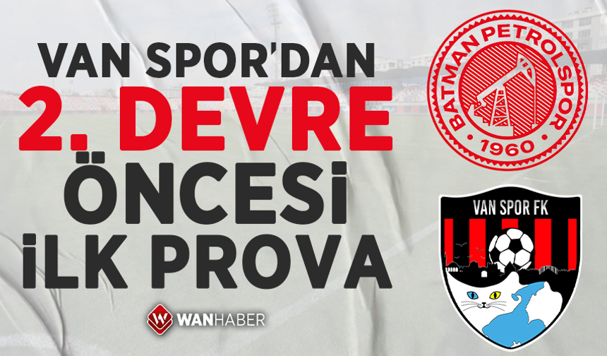 Van Spor’dan 2. devre öncesi ilk prova