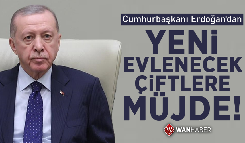 Cumhurbaşkanı Erdoğan'dan yeni evlenecek çiftlere müjde