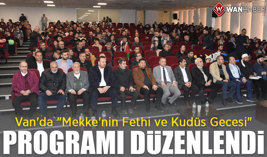 Van'da "Mekke'nin Fethi ve Kudüs Gecesi" programı düzenlendi