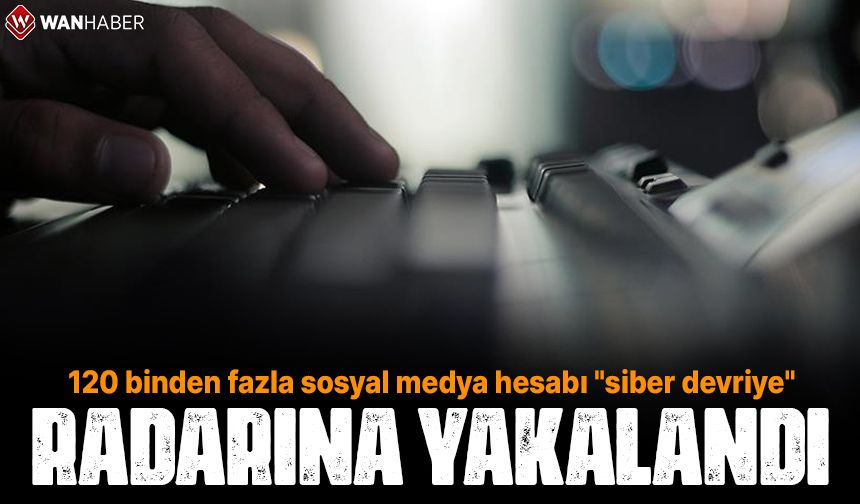 120 bin 926 sosyal medya hesabı 'siber devriye' radarına yakalandı