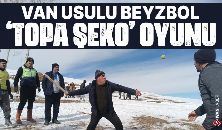 Van usulü beyzbol: 'Topa şeko'