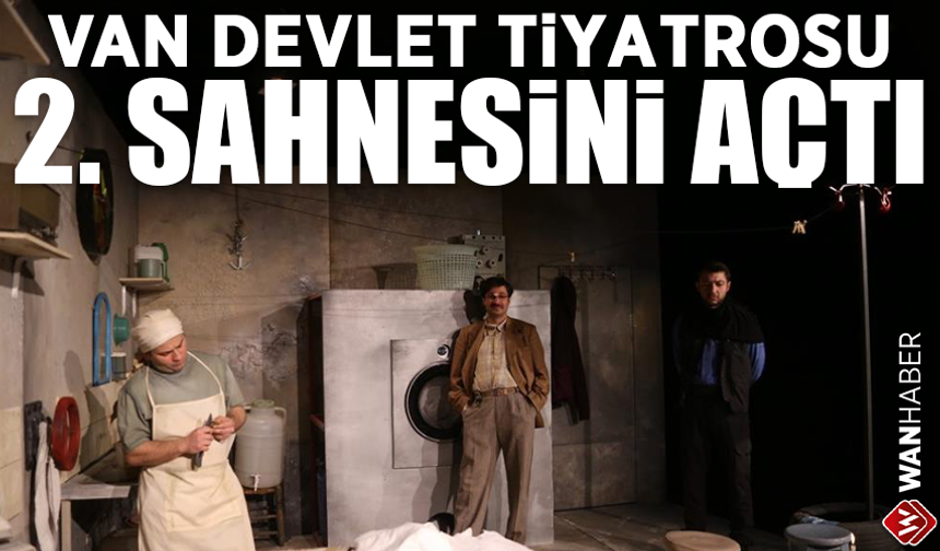 Van Devlet Tiyatrosu 2. sahnesini açtı