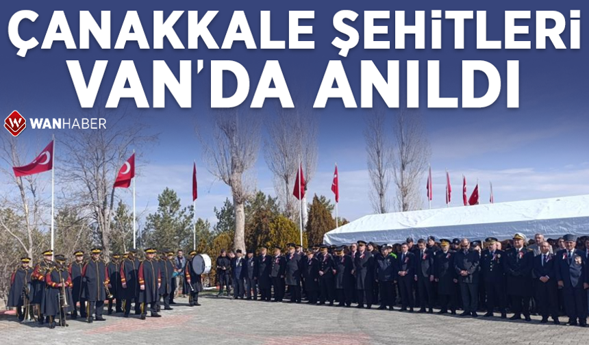 Çanakkale şehitleri Van'da anıldı!