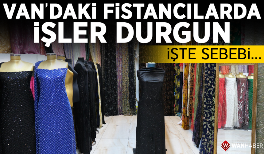 Van’daki fistancılarda işler durgun! İşte sebebi…