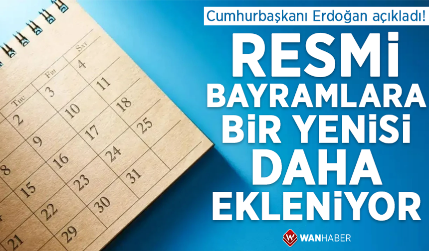 Erdoğan açıkladı! Resmi bayramlara bir yenisi daha ekleniyor