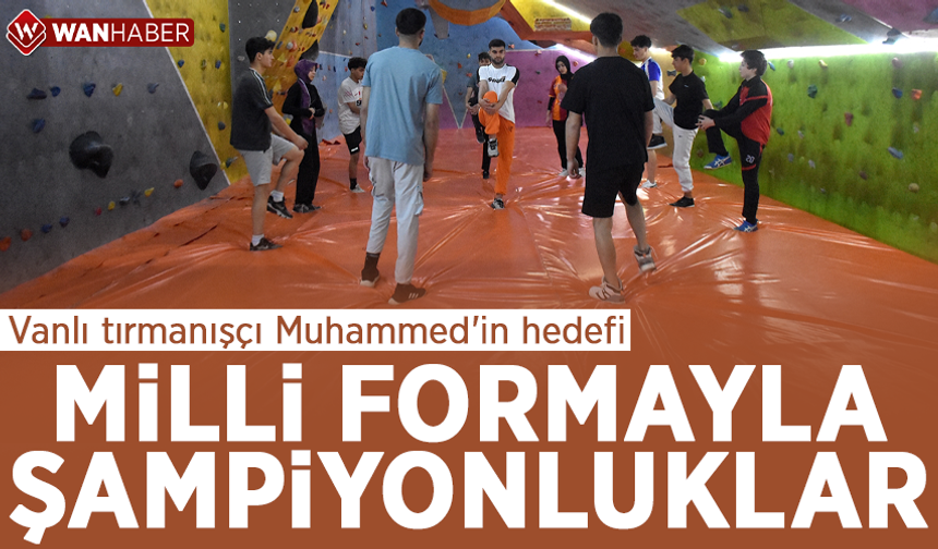 Vanlı tırmanışçı Muhammed'in hedefi milli formayla şampiyonluklar